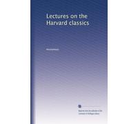 Lectures on the Harvard classics: Volume 2