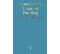 Lectures on the History of Preaching