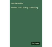 Lectures on the History of Preaching