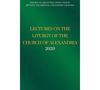 Lectures on the Liturgy of the Church of Alexandria - 2020