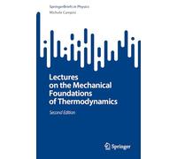 Lectures on the Mechanical Foundations of Thermodynamics (SpringerBriefs in Physics)