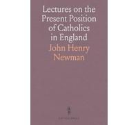 Lectures on the Present Position of Catholics in England: Addressed to the Brothers of the Oratory; Lecture III, Fable the Basis of the Protestant View