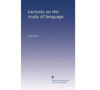 Lectures on the study of language: Volume 2