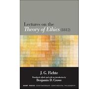 Lectures on the Theory of Ethics (1812) (SUNY series in Contemporary Continental Philosophy)