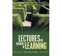 Lectures on Theories of Learning
