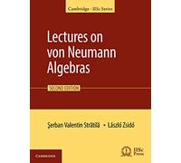 Lectures on von Neumann Algebras (Cambridge IISc Series)