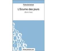 Lécume Des Jours De Boris Vian (fiche De Lecture) (ebook)