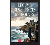 L'écume des silence retrouvés