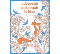L'Ecureuil qui aimait le bleu