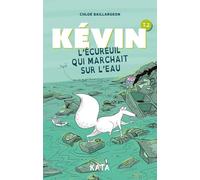 L'écureuil qui marchait sur l'eau (Kévin l'Écureuil)