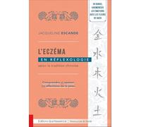 L'eczéma en réflexologie selon la tradition chinoise: Comprendre et apaiser les affections de la peau
