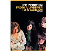 Led Zeppelin: From a Whisper to a Scream: Complete Guide to Their Music (Complete Guide to the Music Of...)