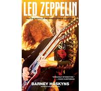 Led Zeppelin: The Oral History of the World's Greatest Rock Band