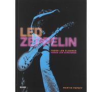 Led Zeppelin: Todos los álbumes. Todas las canciones (SIN COLECCION)
