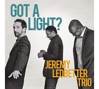 Ledbetter, Jeremy -Trio- - Got a Light?