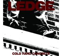 The Ledge - Cold Hard Concrete [Vinilo]