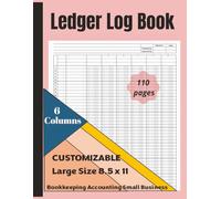 Ledger Log Book 6 Columns: Large Simple Six Column for Bookkeeping and Accounting | Financial Records for Small Business and Personal Finance: Account Journal