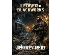 Ledger of Blackworks: Tales from the Tunnels (The Railroad)