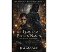 Ledger of Broken Dreams: Love Fractures: Debt Comes Due (The Mnemosyne Ascendancy)