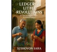 Ledger of Little Revolutions: 30 Tales of Laughter, Grace & Gentle Wisdom