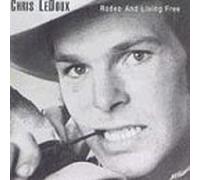 Ledoux, Chris - Rodeo & Living Free