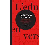 L'Educació En Vers. Cent Poemes Sobre Ensenyar I Aprendre (Poesia antologies)