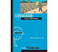 L'educació segons John Dewey: 9 (Filosofia per a profans)