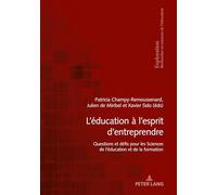 L'éducation à l'esprit d'entreprendre: Questions et défis pour les sciences de l'éducation et de la formation (Exploration, 216)