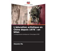 L'éducation artistique en Chine depuis 1978: un bilan