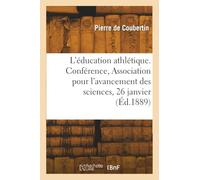L'éducation athlétique. Conférence, Association pour l'avancement des sciences, 26 janvier