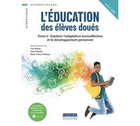 L'éducation des élèves doués: Tome 2, Soutenir l'adaptation socioaffective et le développement personnel
