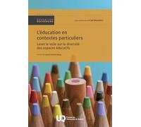 L'éducation en contextes particuliers: Lever le voile sur la diversité des espaces éducatifs