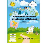 L'éducation financière avec Sakina et Mohamed: Tome 1- J'apprends les bases