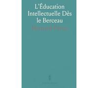 L'Éducation Intellectuelle Dès le Berceau