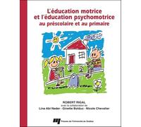 L'éducation motrice et l'éducation psychomotrice au préscolaire et au primaire