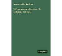 L'éducation nouvelle, études de pédagogie comparée