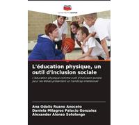 L'éducation physique, un outil d'inclusion sociale: L'éducation physique comme outil d'inclusion sociale pour les élèves présentant un handicap intellectuel