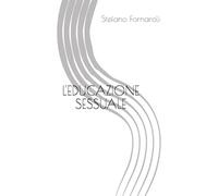 L'EDUCAZIONE SESSUALE: Un poemetto