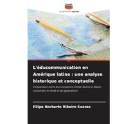 L'éducommunication en Amérique latine : une analyse historique et conceptuelle: Comparaison entre les conceptions d'Ismar Soares et Kaplún concernant le terme et ses applications