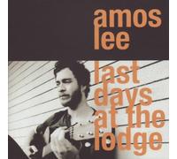 Amos Lee - Last Days at the Lodge