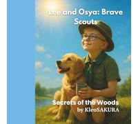 Lee and Osya: Brave Scouts: Secrets of the Woods