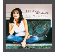 Lee Ann Womack - Some Things I Know (International Version)