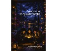 Lee, Aprende y Tiembla: 5 Light Horror Stories in Spanish with English Translation & Essential Vocabulary | Learn Spanish Naturally | Perfect for A1-A2 Learners and B1-B2 Reading Practice