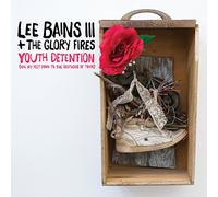 Lee Bains Iii & The Glory Fire - Youth Detention