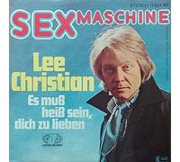 Lee Christian - Sex Maschine / Es Muß Heiß Sein, Dich Zu Lieben