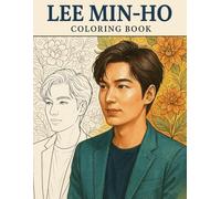Lee Coloring Book: 40 Unique Coloring Pages Inspired by the Korean Heartthrob - Perfect for Relaxation, Creativity, and K-Drama Fans