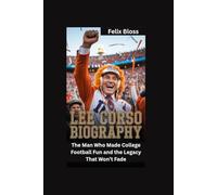 LEE CORSO BIOGRAPHY: The Man Who Made College Football Fun and the Legacy That Won’t Fade