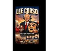 LEE CORSO: From College Football Coach To The Heart Of GameDay