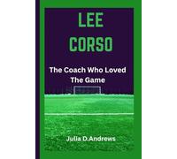 LEE CORSO: The Coach Who Loved The Game
