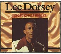 Lee Dorsey - Great Googa Mooga!